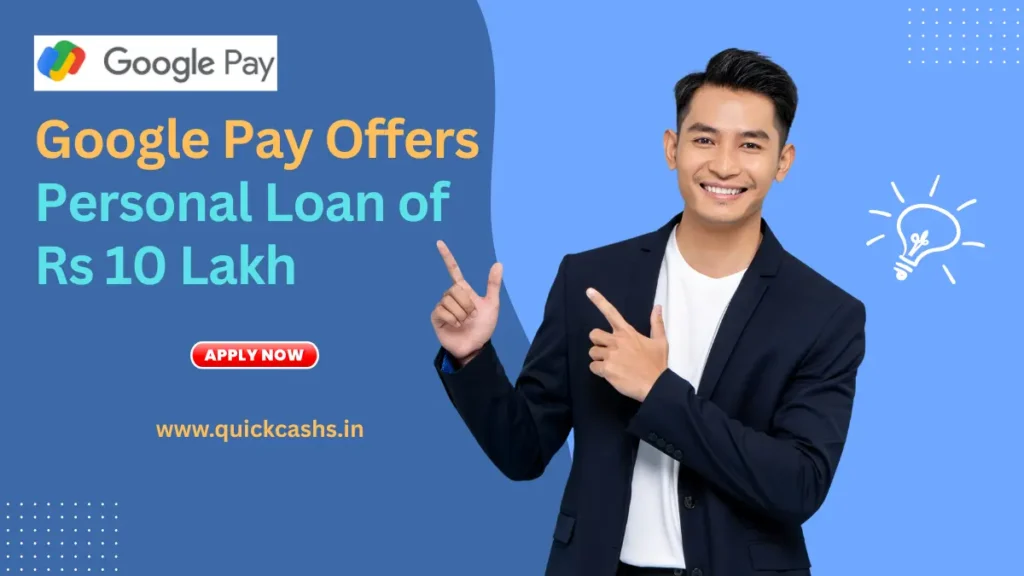 Google Pay Offers Personal Loan of Rs 10 Lakh