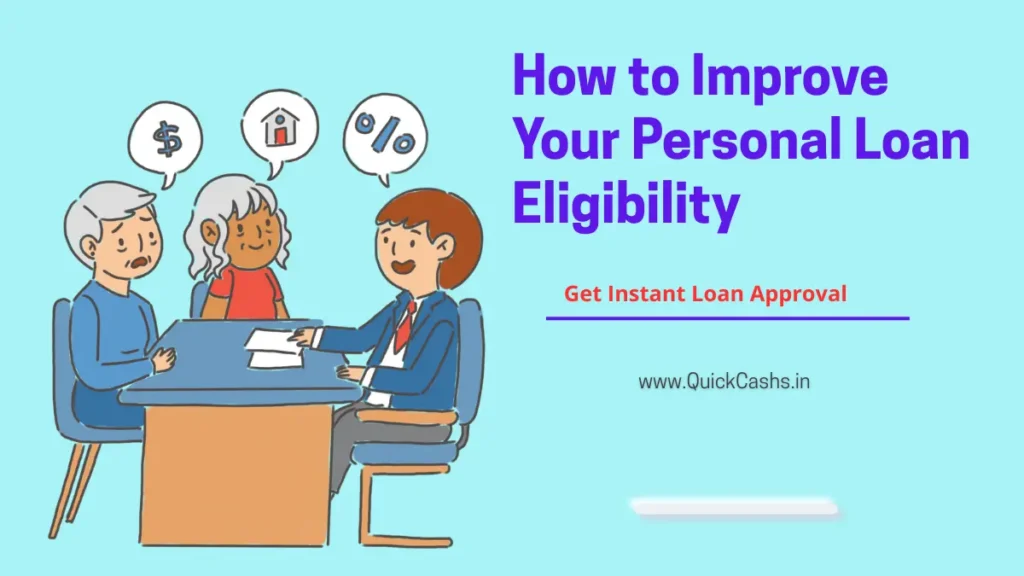 How to Improve Your Personal Loan Eligibility