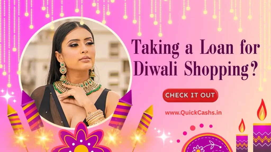 Taking a Loan for Diwali Shopping