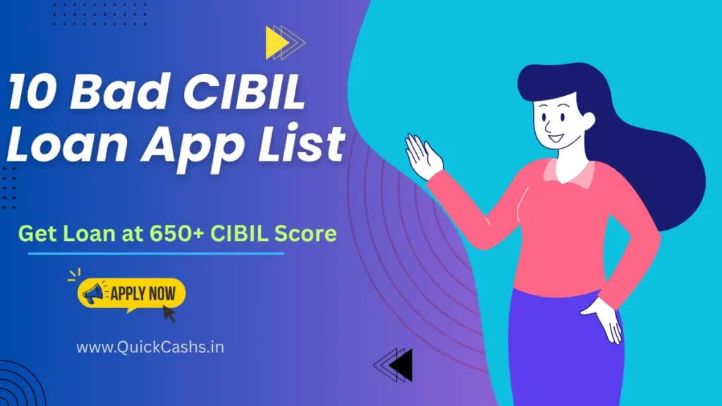 10 Bad CIBIL Loan App List