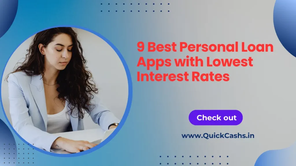 9 Best Personal Loan Apps with Lowest Interest Rates