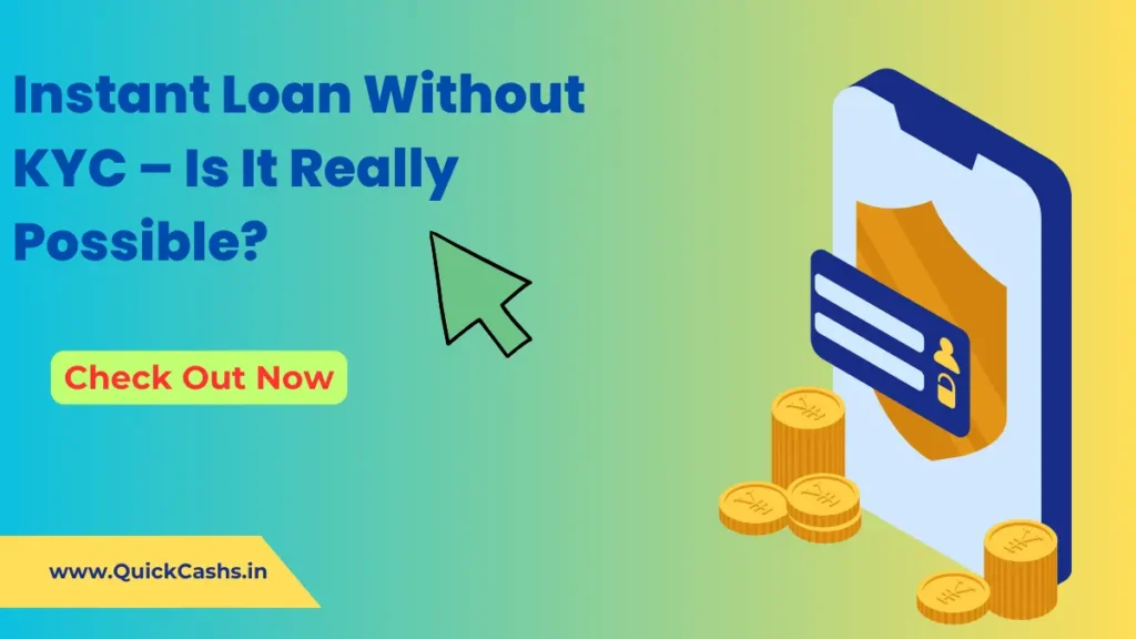 Instant Loan Without KYC