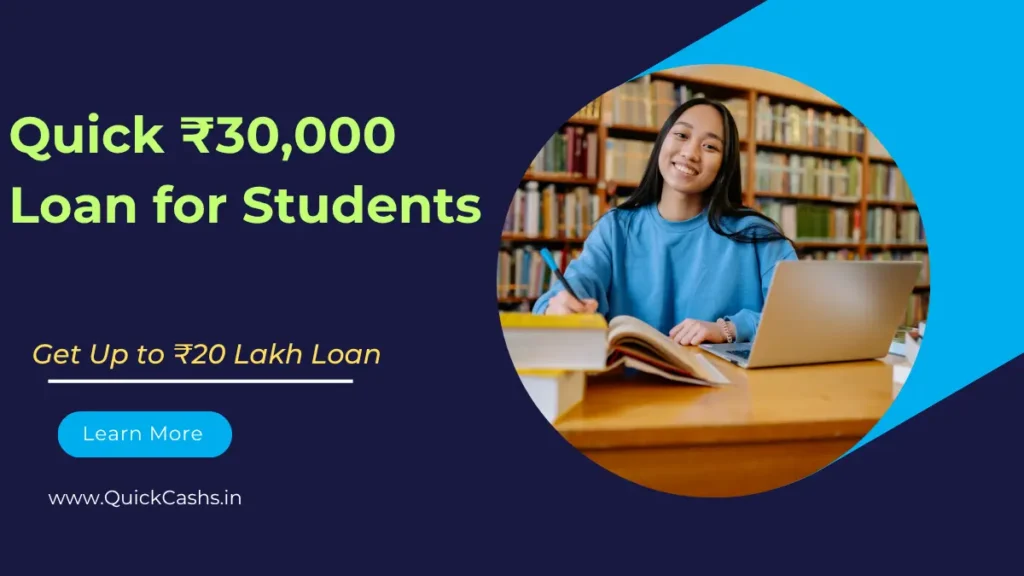 Quick ₹30,000 Loan for Students