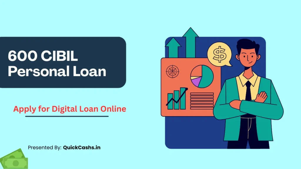 600 CIBIL Personal Loan