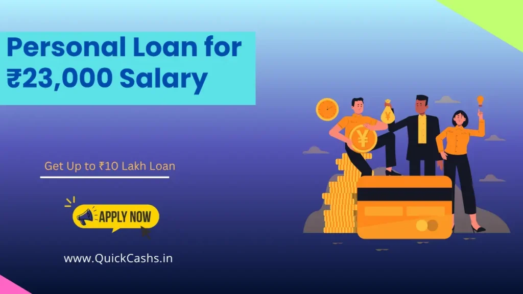 Personal Loan for ₹23,000 Salary